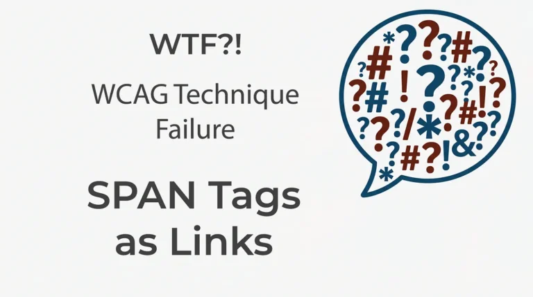 WTF?! WCAG Technique Failure: SPAN tags as Links