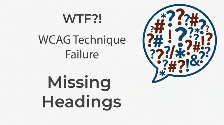WTF WCAG Technique Failure: Missing Headings